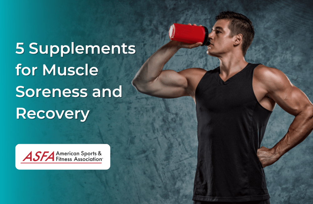 Can Supplements Aid in Exercise Recovery and Relieve Muscle Soreness?